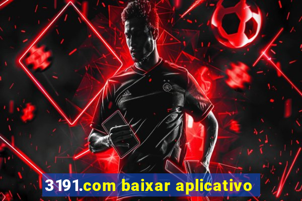 3191.com baixar aplicativo
